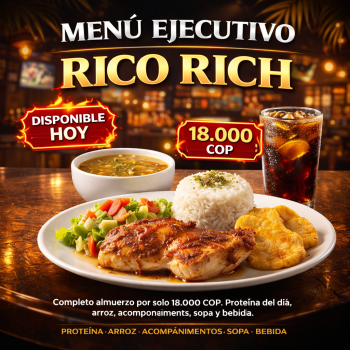 Almuerzo Ejecutivo Rico Rich (11AM – 3PM)